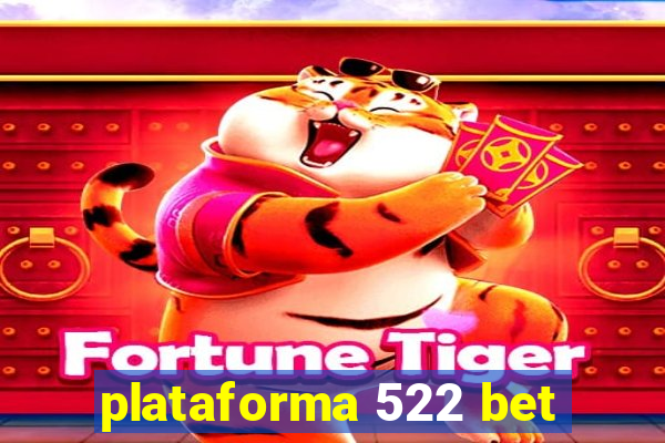 plataforma 522 bet